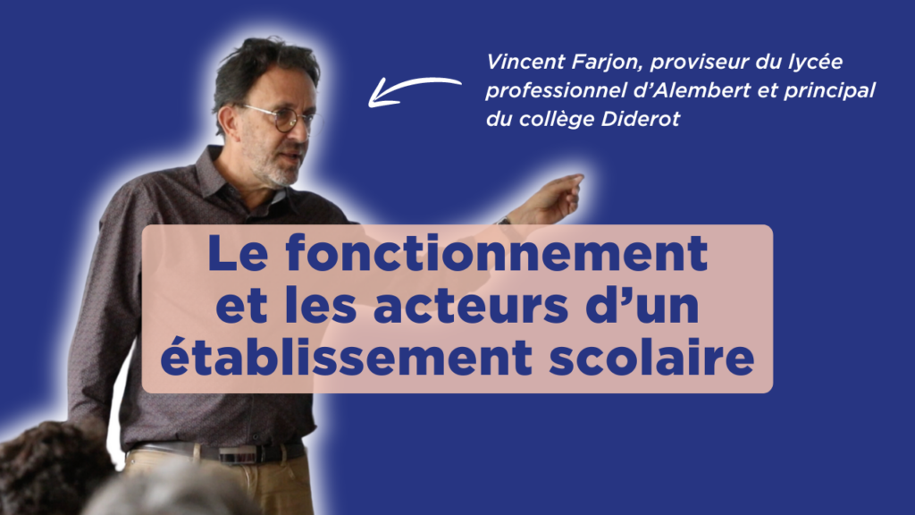 Vincent Farjon présente le fonctionnement et les acteurs d'un établissement scolaire