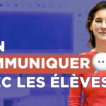 Juliette Hanrot - bien communiquer avec les élèves - Le Choix de l'école